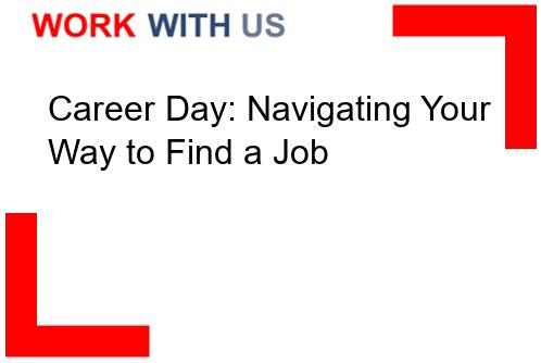 Read more about the article Career Day: Navigating Your Way to Find a Job