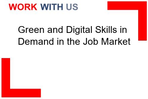Read more about the article Green and Digital Skills in Demand in the Job Market