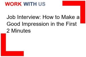 Read more about the article Job Interview: How to Make a Good Impression in the First 2 Minutes
