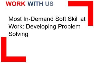 Read more about the article Most In-Demand Soft Skill at Work: Developing Problem Solving