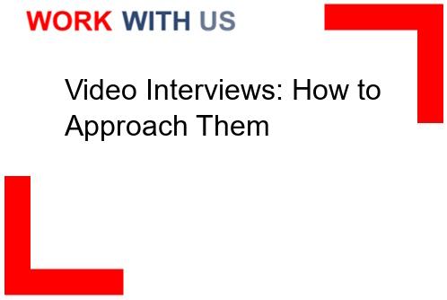 Read more about the article Video Interviews: How to Approach Them