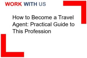 Read more about the article How to Become a Travel Agent: Practical Guide to This Profession