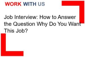 Read more about the article Job Interview: How to Answer the Question Why Do You Want This Job?