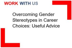Read more about the article Overcoming Gender Stereotypes in Career Choices: Useful Advice