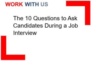 Read more about the article The 10 Questions to Ask Candidates During a Job Interview