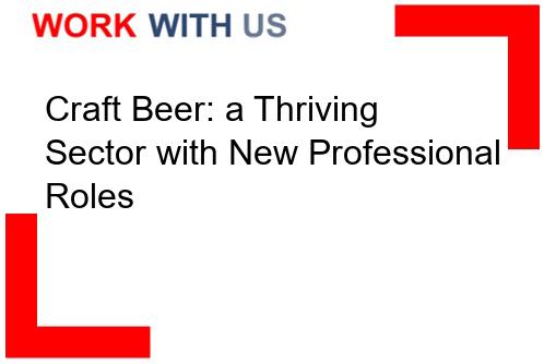 Read more about the article Craft Beer: a Thriving Sector with New Professional Roles