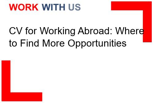 Read more about the article CV for Working Abroad: Where to Find More Opportunities