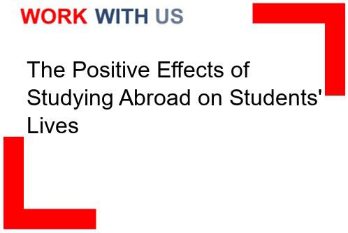 Read more about the article The Positive Effects of Studying Abroad on Students’ Lives