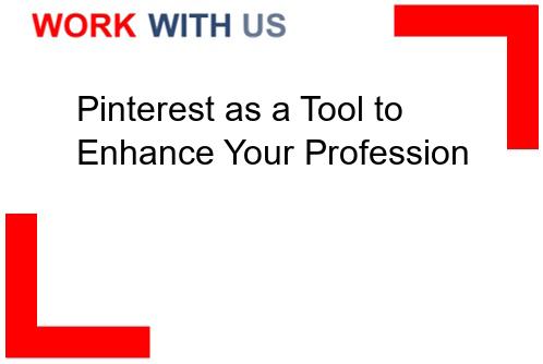 You are currently viewing Pinterest as a Tool to Enhance Your Profession