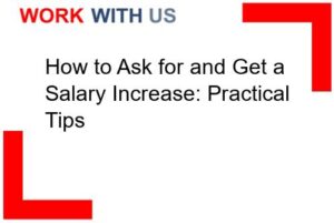 Read more about the article How to Ask for and Get a Salary Increase: Practical Tips
