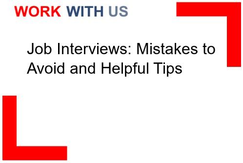 Read more about the article Job Interviews: Mistakes to Avoid and Helpful Tips