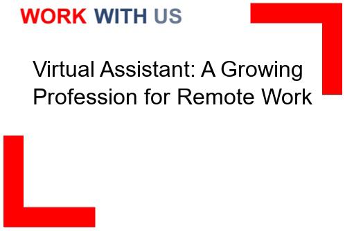You are currently viewing Virtual Assistant: A Growing Profession for Remote Work