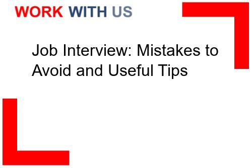Read more about the article Job Interview: Mistakes to Avoid and Useful Tips