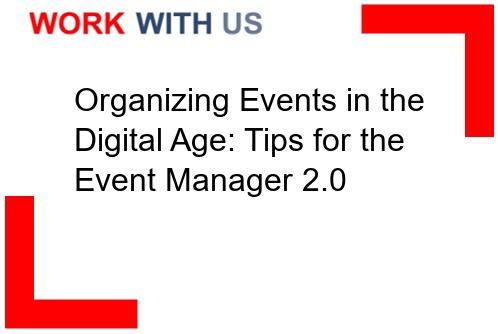 Read more about the article Organizing Events in the Digital Age: Tips for the Event Manager 2.0