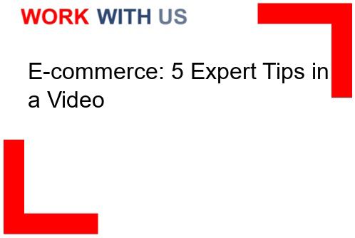 Read more about the article E-commerce: 5 Expert Tips in a Video