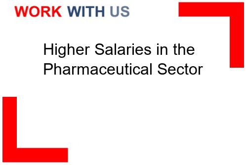 Read more about the article Higher Salaries in the Pharmaceutical Sector