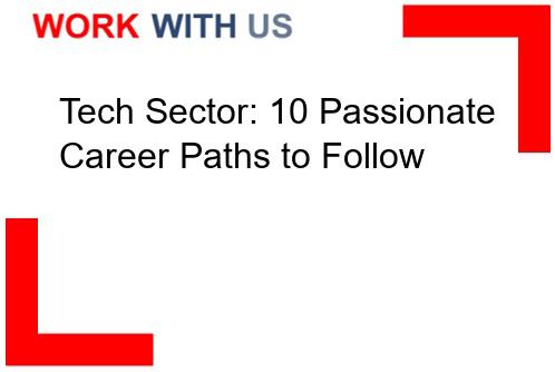 Read more about the article Tech Sector: 10 Passionate Career Paths to Follow
