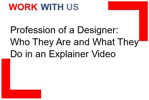 Read more about the article Profession of a Designer: Who They Are and What They Do in an Explainer Video